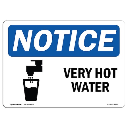 OSHA Notice Sign, Very Hot Water With Symbol, 24in X 18in Rigid Plastic